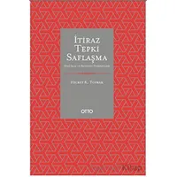İtiraz Tepki Saflaşma - Hicret K. Toprak - Otto Yayınları