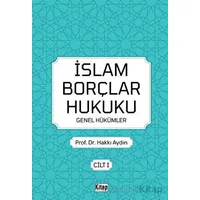 İslam Borçlar Hukuku Genel Hükümler Cilt 1 - Hakkı Aydın - Kitap Dünyası Yayınları