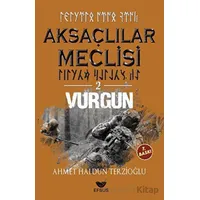 Aksaçlılar Meclisi 2 - Vurgun - Ahmet Haldun Terzioğlu - Efsus Yayınları