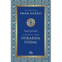 İtikadda İtidal - İmam Gazali - Ravza Yayınları