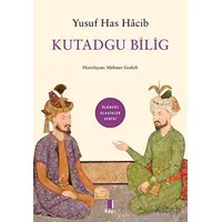 Ölümsüz Klasikler Kutadgu Bilig - Yusuf Has Hacib - Kapı Yayınları