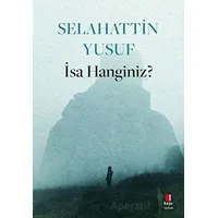 İsa Hanginiz? - Selahattin Yusuf - Kapı Yayınları