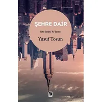 Şehre Dair - Yusuf Tosun - Çıra Yayınları