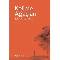 Kelime Ağaçları - Selma Tonay Elhan - Yakın Kitabevi