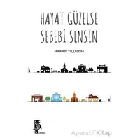 Hayat Güzelse Sebebi Sensin - Hakan Yıldırım - Edebiyatist