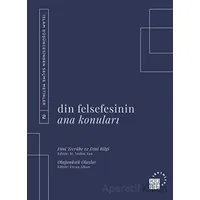 Din Felsefesinin Ana Konuları Cilt 2 - Kolektif - Küre Yayınları