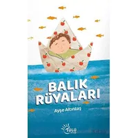 Balık Rüyaları - Ayşe Altıntaş - Tulu Kitap