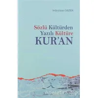 Sözlü Kültürden Yazılı Kültüre Kur’an - Süleyman Gezer - Ankara Okulu Yayınları