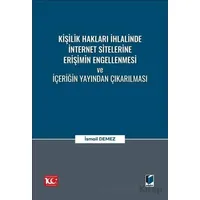 Kişilik Hakları İhlalinde İnternet Sitelerine Erişimin Engellenmesi ve İçeriğin Yayından Çıkarılması