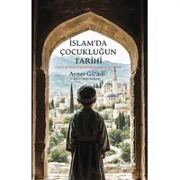 İslam’da Çocukluğun Tarihi - Avner Gil’adi - Albaraka Yayınları