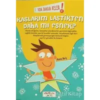 Yok Daha Neler! 2: Kaslarım Lastikten Daha mı Esnek? - Asena Meriç - Yediveren Çocuk