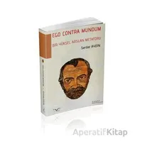 Ego Contra Mundum Bir Yüksel Arslan Metaforu - Serdar Aydın - Medakitap Yayınları