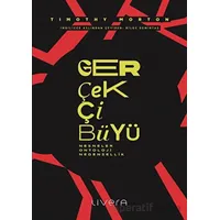 Gerçekçi Büyü - Timothy Morton - Livera Yayınevi