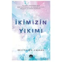 İkimizin Yıkımı - Brittainy Cherry - Martı Yayınları