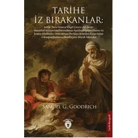 Tarihe İz Bırakanlar - Samuel G. Goodrich - Dorlion Yayınları