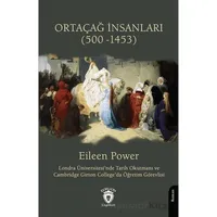 Ortaçağ İnsanları (500 -1453) - Eileen Power - Dorlion Yayınları