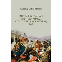 Emevilerin Fransa’yı Fethetme Çabaları (Müslümanlar ve Franklar)-732