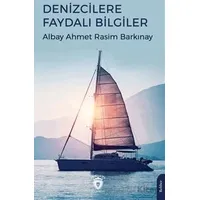 Denizcilere Faydalı Bilgiler - Ahmet Rasim Barkınay - Dorlion Yayınları