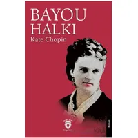 Bayou Halkı - Kate Chopin - Dorlion Yayınları