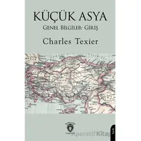 Küçük Asya Genel Bilgiler- Giriş - Charles Texier - Dorlion Yayınları
