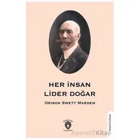 Her İnsan Lider Doğar - Orison Swett Marden - Dorlion Yayınları