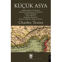 Küçük Asya Karya (Aydın ve Muğla), Likaonya (Karaman ve Konya), İsauria (Bozkır), Lissa (Muğla), Pam