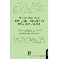 Kazım Stenografisi ve Türk Stenografisi - Muallim Hüseyin Kazım - Dorlion Yayınları