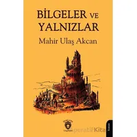Bilgeler ve Yalnızlar - Mahir Ulaş Akcan - Dorlion Yayınları