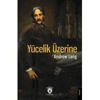Yücelik Üzerine - Andrew Lang - Dorlion Yayınları
