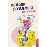Benden Söylemesi - Veli Bayrak - Dorlion Yayınları
