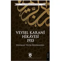 Veysel Karani Hikayesi 1933 - Süleyman Tevfik Özzorluoğlu - Dorlion Yayınları