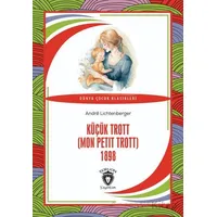 Küçük Trott (Mon Petit Trott) 1898 - Andre Lichtenberger - Dorlion Yayınları
