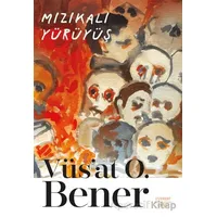 Mızıkalı Yürüyüş - Vüsat O. Bener - Everest Yayınları