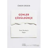 Günler Çözüldükçe - Ömer Erdem - Everest Yayınları