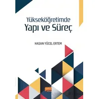 Yükseköğretimde Yapı ve Süreç - Hasan Yücel Ertem - Nobel Bilimsel Eserler