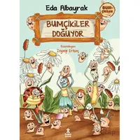 Bumçikiler 1- Bumçikiler Doğuyor - Eda Albayrak - Doğan Çocuk