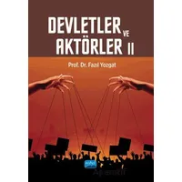 Devletler ve Aktörler II - Fazıl Yozgat - Nobel Akademik Yayıncılık