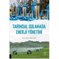 Tarımsal Sulamada Enerji Yönetimi - Hasan Hüseyin Öztürk - Akademisyen Kitabevi