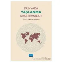 Dünyada Yaşlanma Araştırmaları - Kolektif - Nobel Akademik Yayıncılık
