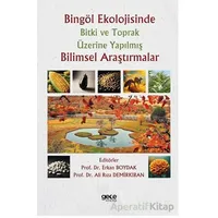 Bingöl Ekolojisinde Bitki ve Toprak Üzerine Yapılmış Bilimsel Araştırmalar