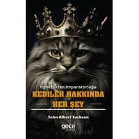 Kediler Hakkında Her Şey - John Albert Jackson - Gece Kitaplığı