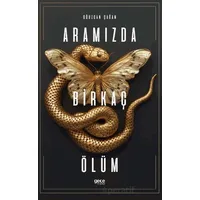 Aramızda Birkaç Ölüm - Oğuzcan Çağan - Gece Kitaplığı