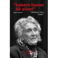 Babam Hasan Ali Yücel - Gülümser Yücel Kitabı - Arda Kukul - İş Bankası Kültür Yayınları