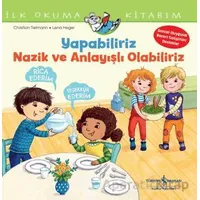 Yapabiliriz, Nazik ve Anlayışlı Olabiliriz İlk Okuma Kitabım