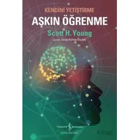 Aşkın Öğrenme - Kendini Yetiştirme - Scott H. Young - İş Bankası Kültür Yayınları