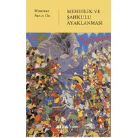 Mehdilik ve Şahkulu Ayaklanması - Mihriban Artan Ok - Alfa Yayınları