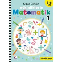 Küçük Dahiler – Etkinliklerle Matematik 1. Kitap (5-6 Yaş ) - Kolektif - İndigo Çocuk