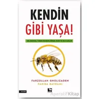 Kendin Gibi Yaşa! - Fariba Bayramı - Çınaraltı Yayınları