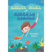 Küçük Mimi ve Müren’in Öyküsü - Müveddet Erkol - Luna Çocuk Yayınları