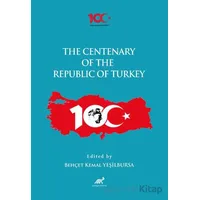The Centenary of the Republic of Turkey (1923-2023) - Kolektif - Paradigma Akademi Yayınları